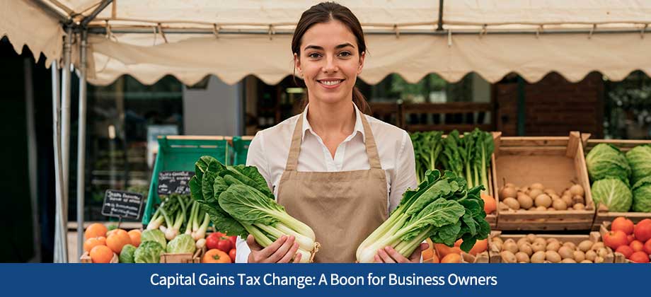 Capital Gains Tax Change: A Boon for Business Owners
