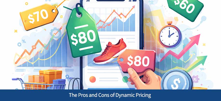The Pros and Cons of Dynamic Pricing