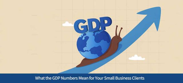 What the GDP Numbers Mean for Your Small Business Clients