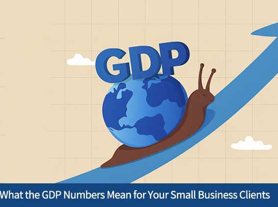 What the GDP Numbers Mean for Your Small Business Clients