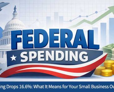 Federal Spending Drops 16.6%: What It Means for Your Small Business Owners in 2026