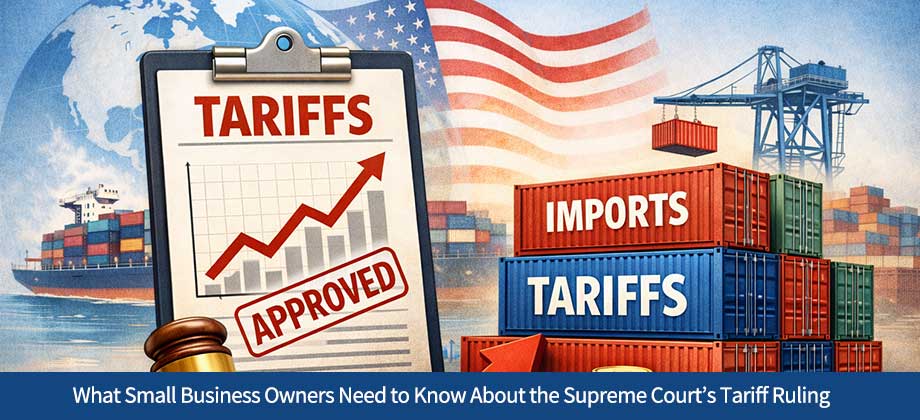 ARF-Blog-02242026 What Small Business Owners Need to Know About the Supreme Court’s Tariff Ruling