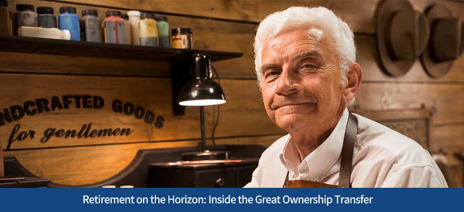 ARF-Blog-02272026 Retirement on the Horizon: Inside the Great Ownership Transfer