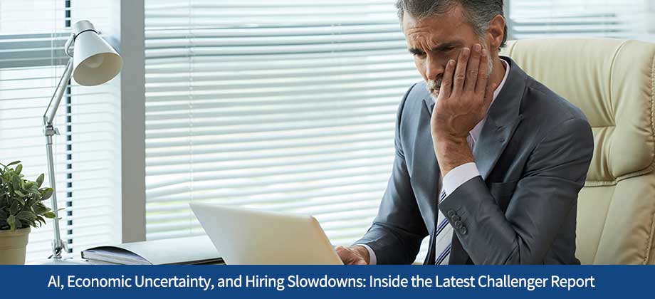 AI, Economic Uncertainty, and Hiring Slowdowns: Inside the Latest Challenger Report