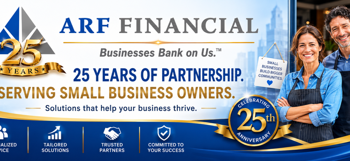 25 Years Strong: Why Referral Partners Can Still Count on ARF Financial