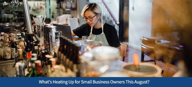 What’s Heating Up for Small Business Owners This August? Lessons from Businesses That Are Thriving