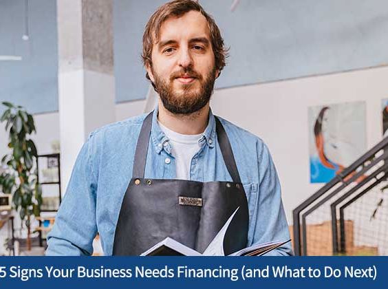 5 Signs Your Business Needs Financing (and What to Do Next)