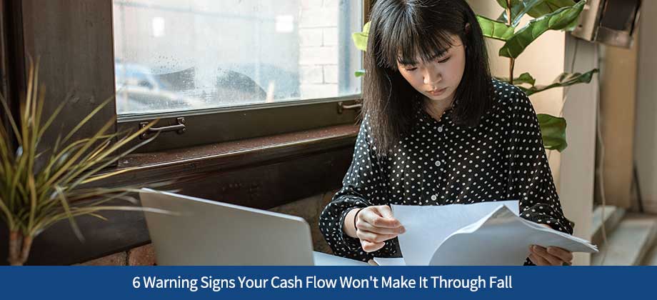 ARF-Blog-07292026B 6 Warning Signs Your Cash Flow Won't Make It Through Fall