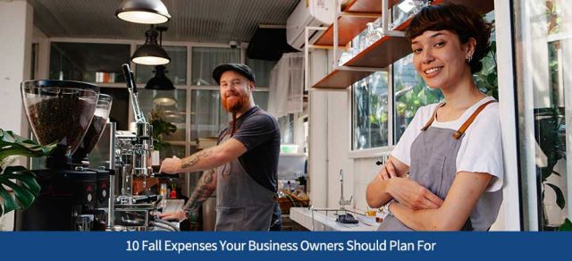 10 Fall Expenses Your Business Owners Should Plan For