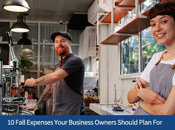 10 Fall Expenses Your Business Owners Should Plan For
