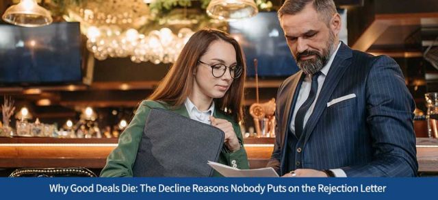 Why Good Deals Die: The Decline Reasons Nobody Puts on the Rejection Letter