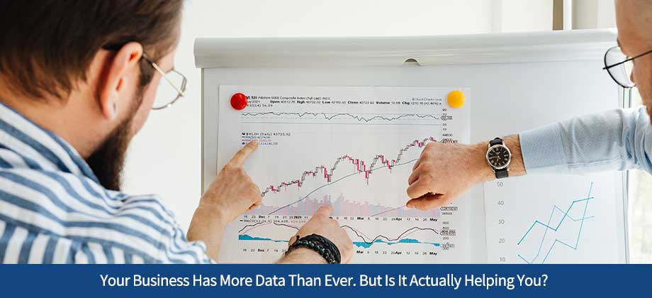 ARF-Blog-09162026 Your Business Has More Data Than Ever. But Is It Actually Helping You?