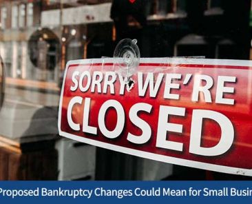 What Proposed Bankruptcy Changes Could Mean for Small Businesses