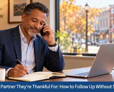 Be the Partner They’re Thankful For: How to Follow Up Without Selling