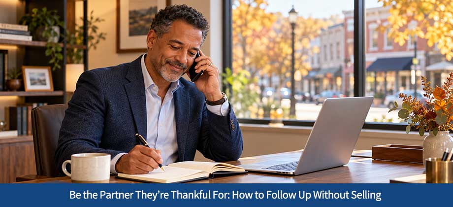 ARF-Blog-10212026D Be the Partner They’re Thankful For: How to Follow Up Without Selling